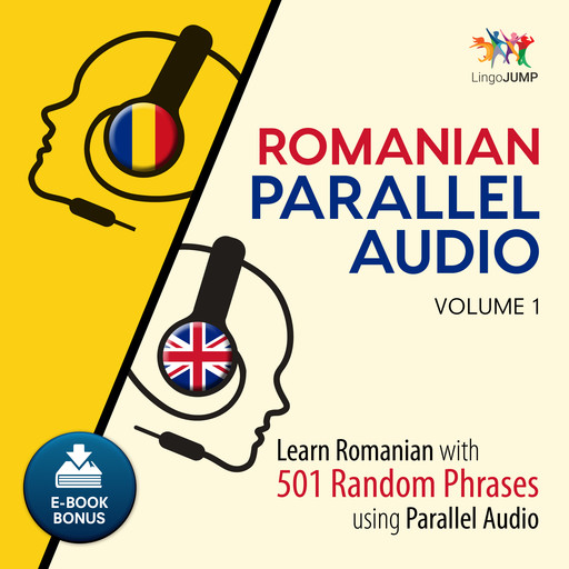Romanian Parallel Audio - Learn Romanian with 501 Random Phrases using Parallel Audio - Volume 1, Lingo Jump