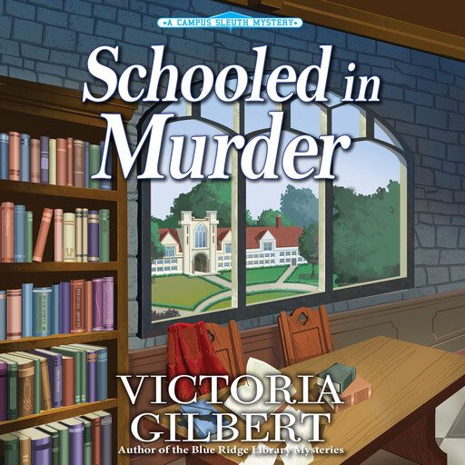 Schooled in Murder, Victoria Gilbert