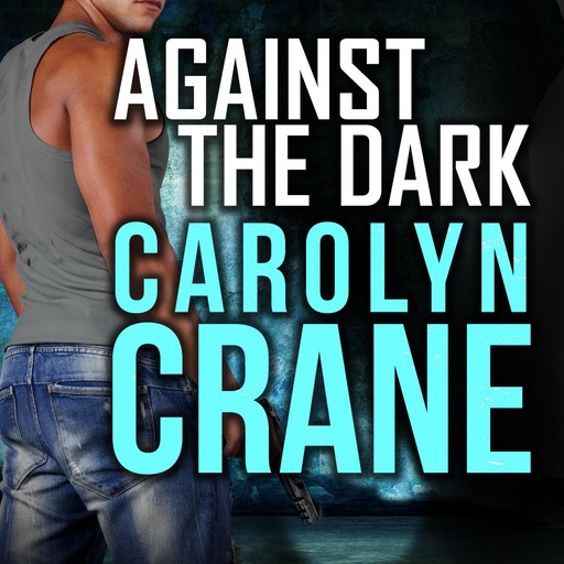 Against the Dark, Carolyn Crane