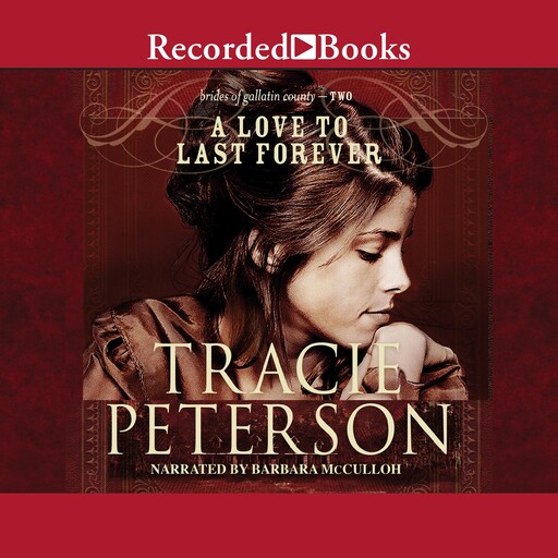 Love to Last Forever, Tracie Peterson