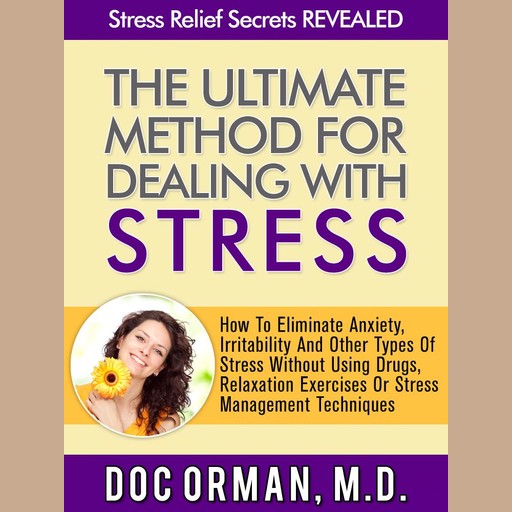 The Ultimate Method for Dealing With Stress, Doc Orman