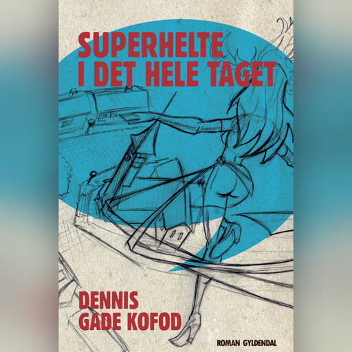 Superhelte i det hele taget, Dennis Gade Kofod