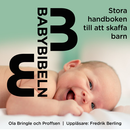 Babybibeln - Stora handboken till att skaffa barn, Ola Bringle