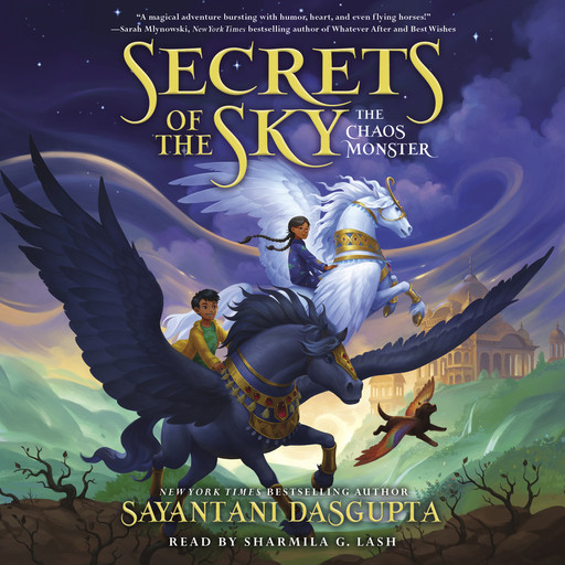 The Chaos Monster (Secrets of the Sky #1), Sayantani DasGupta