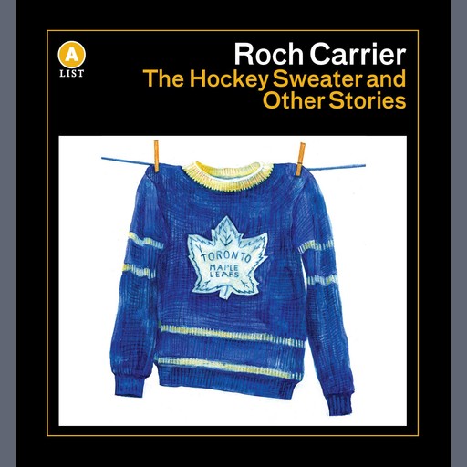 The Hockey Sweater and Other Stories, Roch Carrier