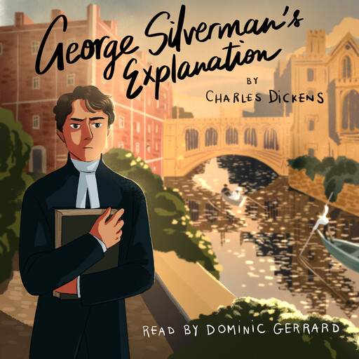 George Silverman's Explanation, Charles Dickens, Dominic Gerrard