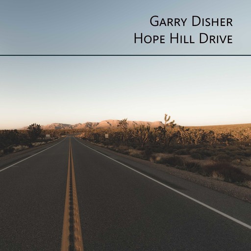 Hope Hill Drive, Garry Disher