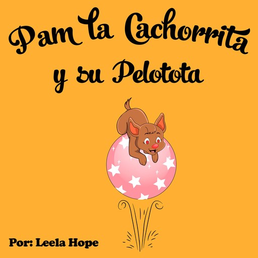 Pam la Cachorrita y Su Pelotota, Leela hope