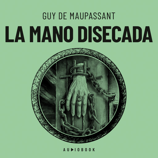 La mano disecada, Guy de Maupassant