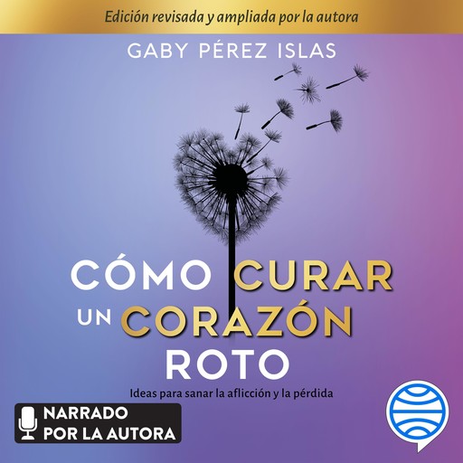 Cómo curar un corazón roto. 10 Aniversario, Gaby Pérez Islas