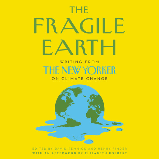 The Fragile Earth, David Remnick, Henry Finder