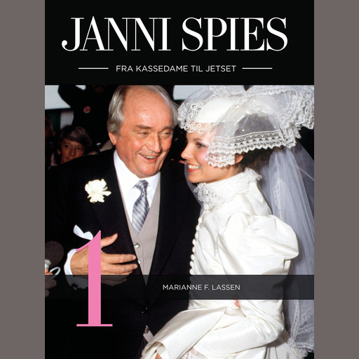 Janni Spies - fra kassedame til jetset 1, Marianne F. Lassen