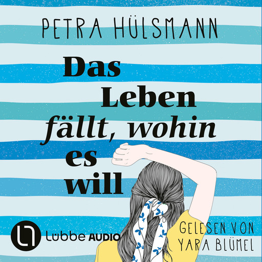 Das Leben fällt, wohin es will - Hamburg-Reihe, Teil 4 (Ungekürzt), Petra Hülsmann