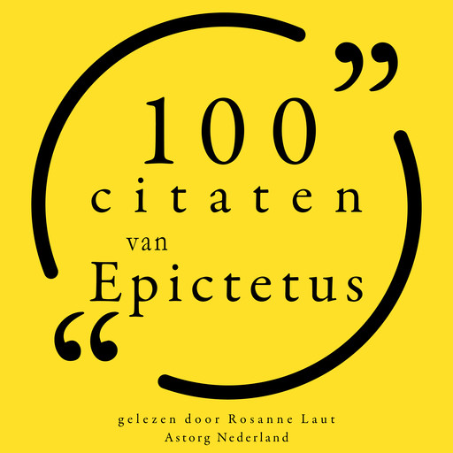 100 citaten van Epictetus, Epictetus