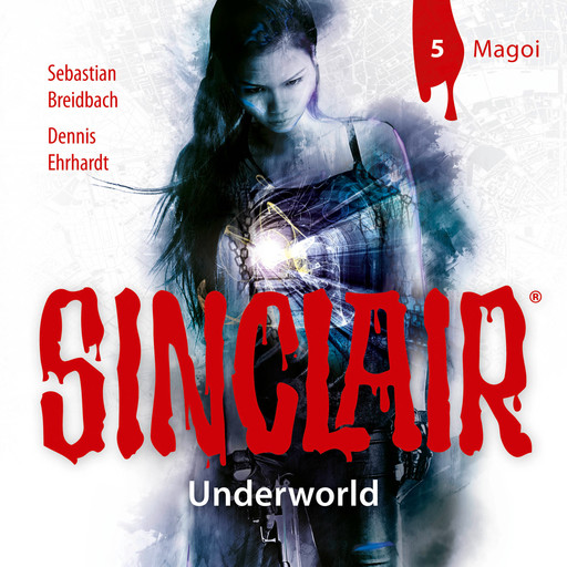 Sinclair, Staffel 2: Underworld, Folge 5: Magoi (Ungekürzt), Dennis Ehrhardt, Sebastian Breidbach