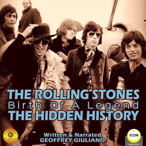 The Rolling Stones: Birth of a Legend - The Hidden History, Geoffrey Giuliano