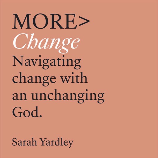 More Change, Sarah Yardley