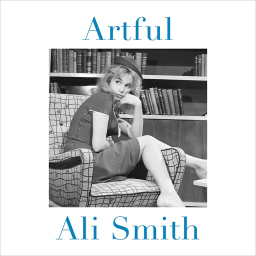 Artful, Ali Smith