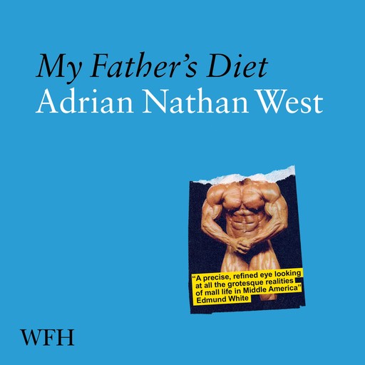 My Father's Diet, Adrian West