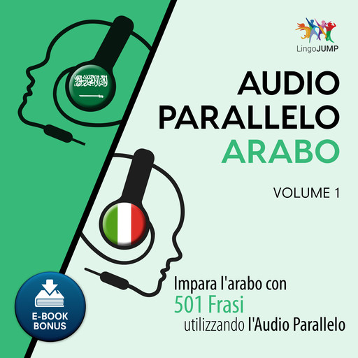 Audio Parallelo Arabo - Impara l'arabo con 501 Frasi utilizzando l'Audio Parallelo - Volume 1, Lingo Jump