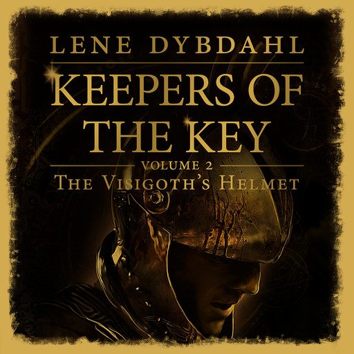 Keepers of the Key #2: The Visigoth’s Helmet, Lene Dybdahl