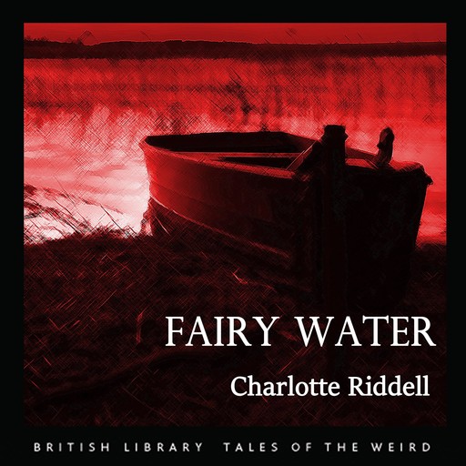Fairy Water, Charlotte Riddell