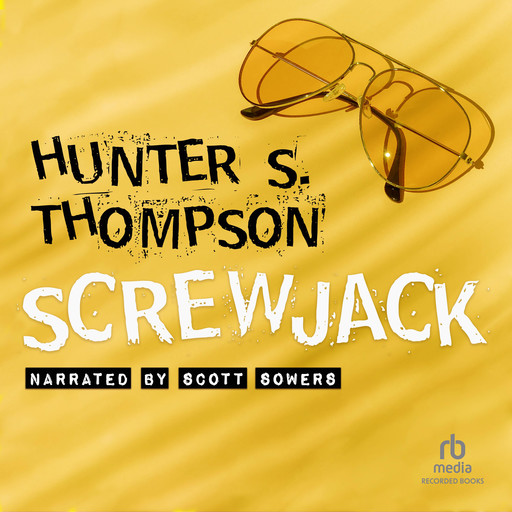 Screwjack, Hunter Thompson