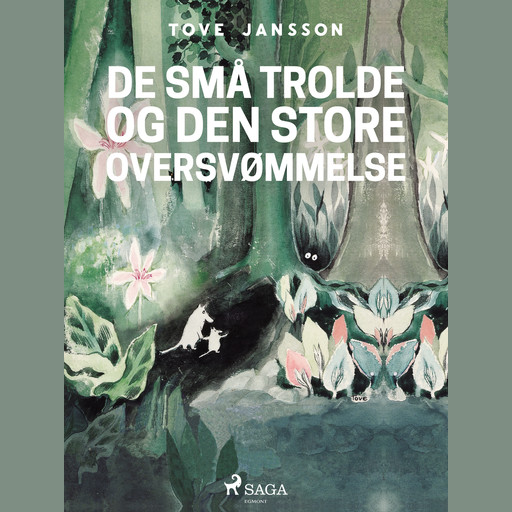 Mumitrolden 1 - De små trolde og den store oversvømmelse, Tove Jansson