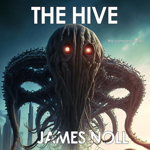 The Hive: The Complete Series, James Noll