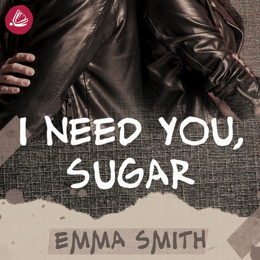 I need you sugar, Emma Smith