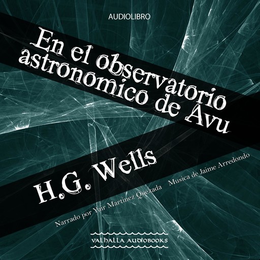 En el observatorio astronomico de Avu, Herbert Wells