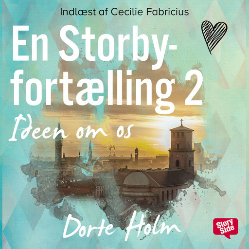 Ideen om os - en storbyfortælling 2, Dorte Holm