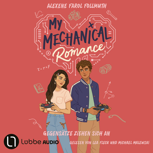 My Mechanical Romance - Gegensätze ziehen sich an (Ungekürzt), Alexene Farol Follmuth