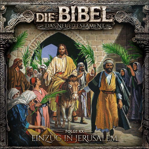 Die Bibel, Neues Testament, Folge 20: Einzug in Jerusalem, Aikaterini Maria Schlösser