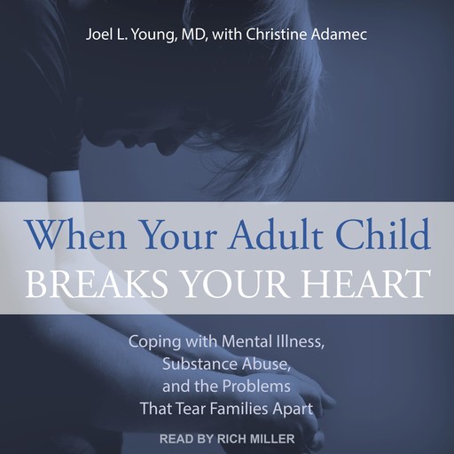 When Your Adult Child Breaks Your Heart, Christine Adamec, Joel Young