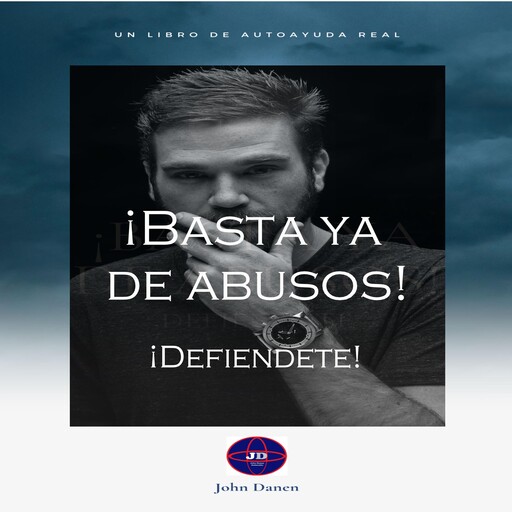 ¡Basta ya de abusos! ¡Defiéndete!, John Danen