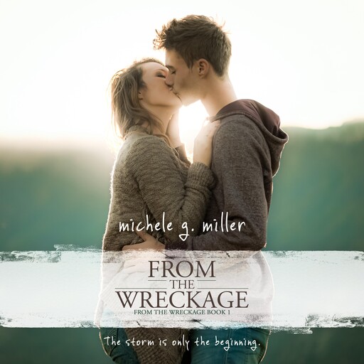 From the Wreckage, Michele G. Miller