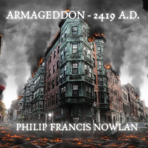 Armageddon - 2419 A.D., Philip Francis Nowlan