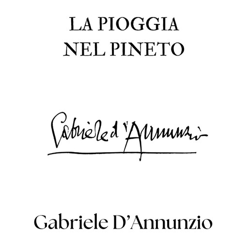 La pioggia nel pineto, Gabriele D'Annunzio