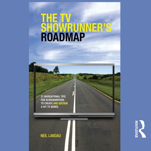 The TV Showrunner's Roadmap, Neil Landau