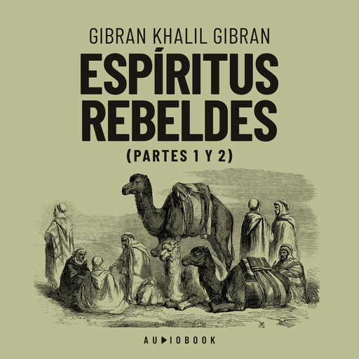 Espiritus rebeldes (Completo), Gibran Khalil Gibran