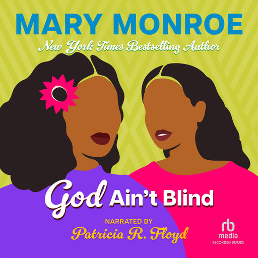 God Ain't Blind, Mary Monroe