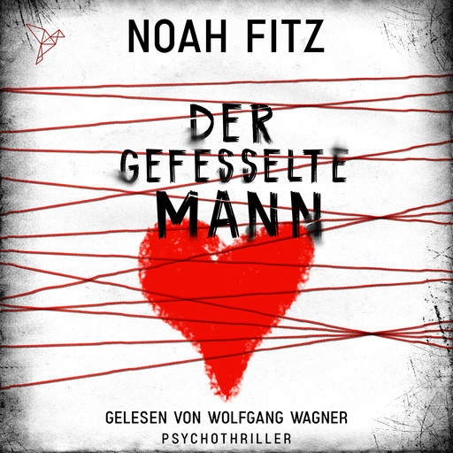 Der gefesselte Mann - Johannes-Hornoff-Thriller, Band 11 (Ungekürzt), Noah Fitz