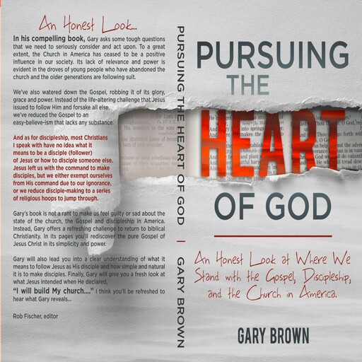 Pursuing the Heart of God, Gary Brown