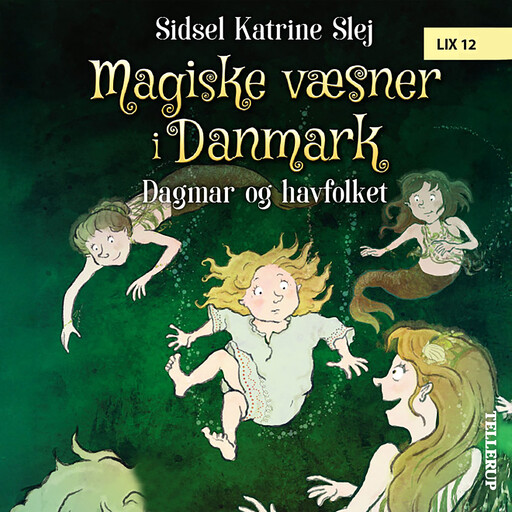 Magiske væsner i Danmark #2: Dagmar og havfolket, Sidsel Katrine Slej