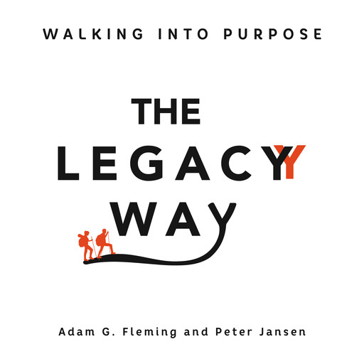 The Legacy Way, Adam G.Fleming, Peter Jansen