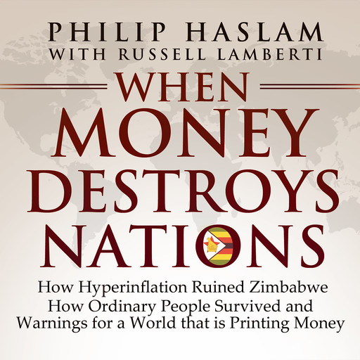 When Money Destroys Nations, Philip Haslam, Russell Lamberti