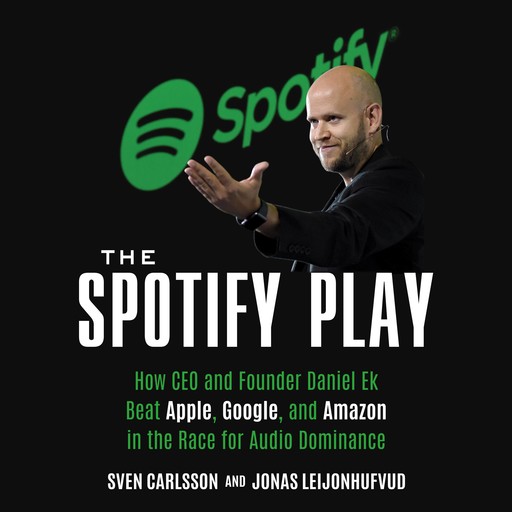 The Spotify Play, Jonas Leijonhufvud, Sven Carlsson