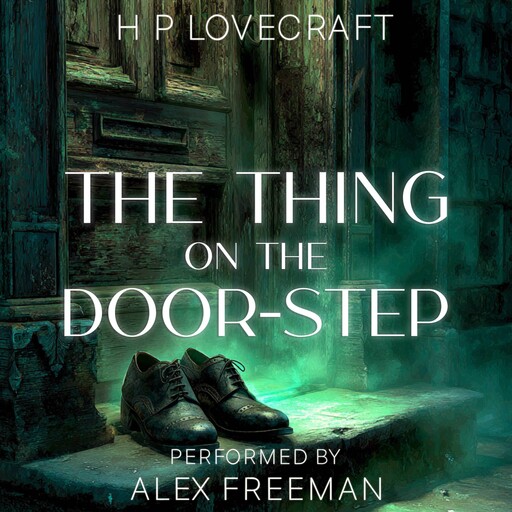 The Thing on the Door-Step, Howard Lovecraft