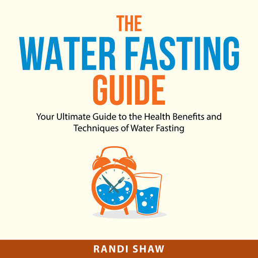 The Water Fasting Guide, Randi Shaw